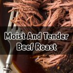 Moist And Tender Beef Roast