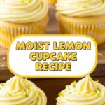 Moist Lemon Cupcake Recipe