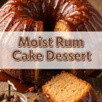 Moist Rum Cake Dessert