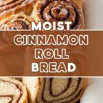 Moist Cinnamon Roll Bread