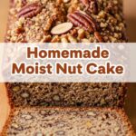 Homemade Moist Nut Cake