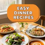 Easy Dinner Recipes