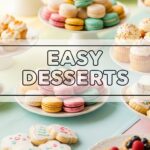 Easy Desserts