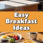 Easy Breakfast Ideas