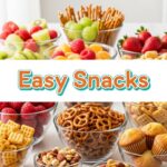 Easy Snacks