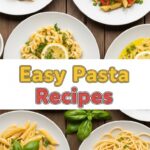 Easy Pasta Recipes