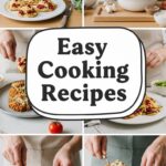 Easy Cooking Recipes