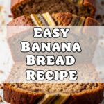 Easy Banana Bread Recipe