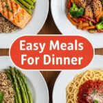 Easy Meals For Dinner