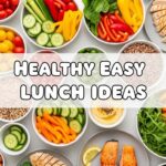 Healthy Easy Lunch Ideas