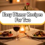 Easy Dinner Recipes For Two