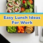 Easy Lunch Ideas For Work