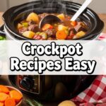 Crockpot Recipes Easy