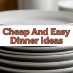 Cheap And Easy Dinner Ideas
