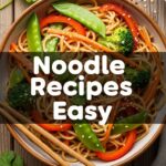 Noodle Recipes Easy