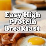 Easy High Protein Breakfast