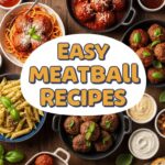 Easy Meatball Recipes