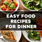 Easy Food Recipes For Dinner