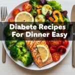 Diabete Recipes For Dinner Easy