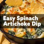 Easy Spinach Artichoke Dip