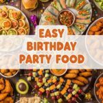 Easy Birthday Party Food