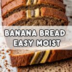 Banana Bread Recipe Easy Moist