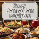 Easy Ramadan Recipes