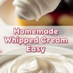 Homemade Whipped Cream Easy