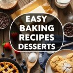 Easy Baking Recipes Desserts