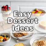 Easy Desert Ideas