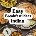 Easy Breakfast Ideas Indian