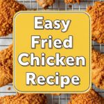 Easy Fried Chicken Recipe