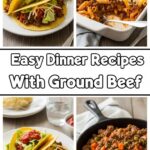 Easy Dinner Recipes With Ground Beef