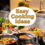 Easy Cooking Ideas