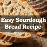 Easy Sourdough Bread Recipe