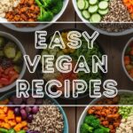 Easy Vegan Recipes
