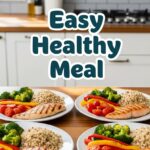 Easy Healthy Meal