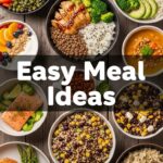 Easy Meal Ideas