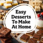 Easy Desserts To Make At Home
