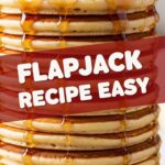 Flapjack Recipe Easy