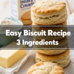 Easy Biscuit Recipe 3 Ingredients