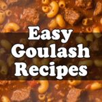 Easy Goulash Recipes