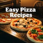 Easy Pizza Recipes