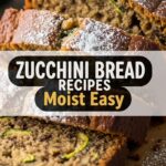 Zucchini Bread Recipes Moist Easy