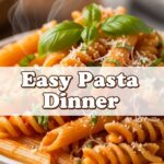 Easy Pasta Dinner