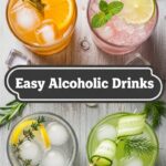 Easy Alcoholic Drinks