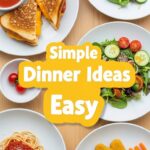 Simple Dinner Ideas Easy