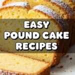 Easy Pound Cake Recipes