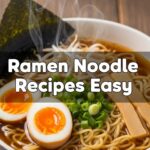 Ramen Noodle Recipes Easy
