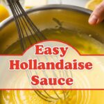 Easy Hollandaise Sauce
